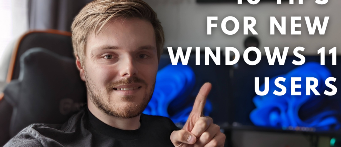 10 Tips For New Windows 11 Users Thumbnail
