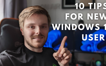 10 Tips For New Windows 11 Users Thumbnail