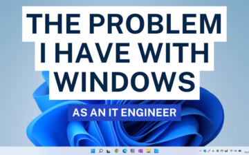 The Problem I have With Windows