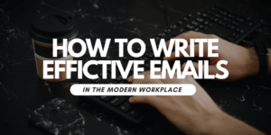 How To Write Effective Emails