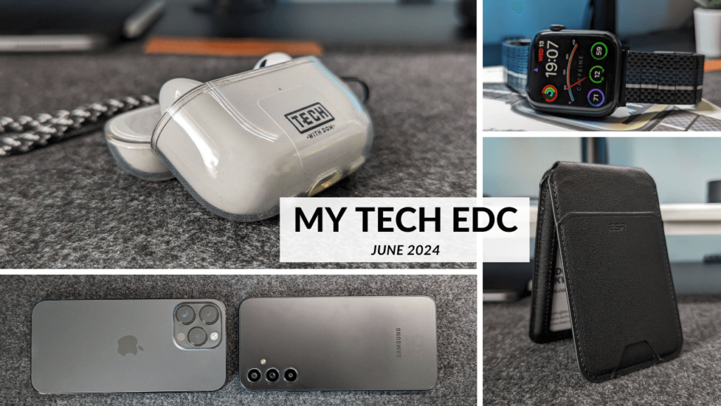 My Tech Everyday Carry - June 2024